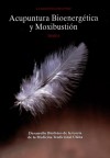 Acupuntura Bioenergética y Moxibustión:1 Acupuntura Bioenergética y Moxibustión:1