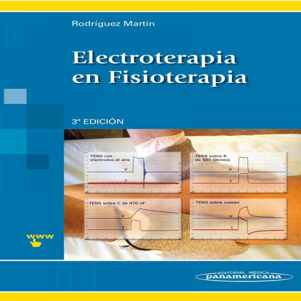 Electroterapia en Fisioterapia (3º Edicion): Autor José María Rodríguez Martín