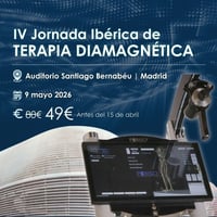 IV Jornada Ibérica de Terapia Diamagnética (España y Portugal) - 9 mayo 2026 - Auditorio Santiago Bernabéu - PRESENCIAL - MADRID