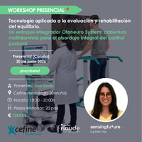 WORKSHOP. Tecnología aplicada a la evaluación y rehabilitación del equilibrio: Un enfoque integrador con Otoneuro System y cobertura multidominio para el abordaje del control postural - 30 JUNIO 2026 - PRESENCIAL CORUÑA
