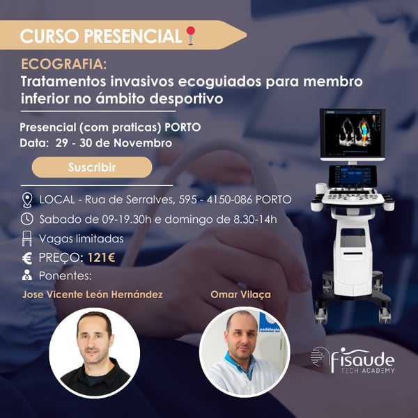 CURSO DE ECOGRAFÍA: Tratamientos Invasivos ecoguiados para Miembro Inferior en el ámbito deportivo - 29 y 30 de noviembre - PRESENCIAL OPORTO