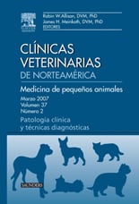 Clínicas Veterinarias de Norteamérica 2007. Volumen 37 nº 2: Medicina de pequeños animales. Patología clínica y técnicas diagnósticas