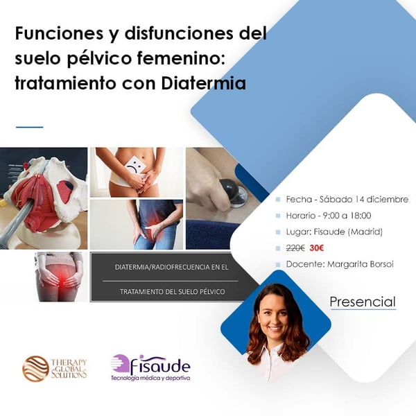 Funciones y disfunciones del suelo pélvico femenino: tratamiento con Diatermia - PRESENCIAL - 14-12-2024