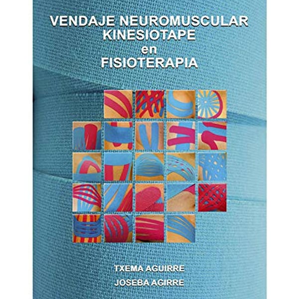 Libro de Vendaje Neuromuscular Kinesiotape en Fisioterapia de Txema y Joseba Aguirre