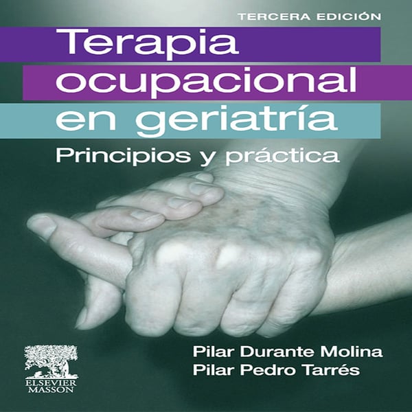 Terapia Ocupacional en Geriatría (Principios y Práctica)