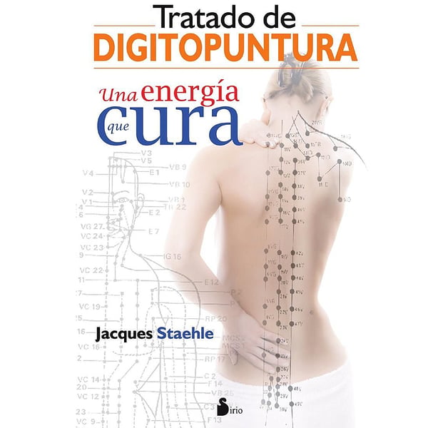 Tratado de Digitopuntura: Una energía que cura