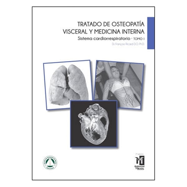 Tratado de Osteopatía Visceral y Medicina Interna. Tomo I: Sistema Cadiorrespiratorio