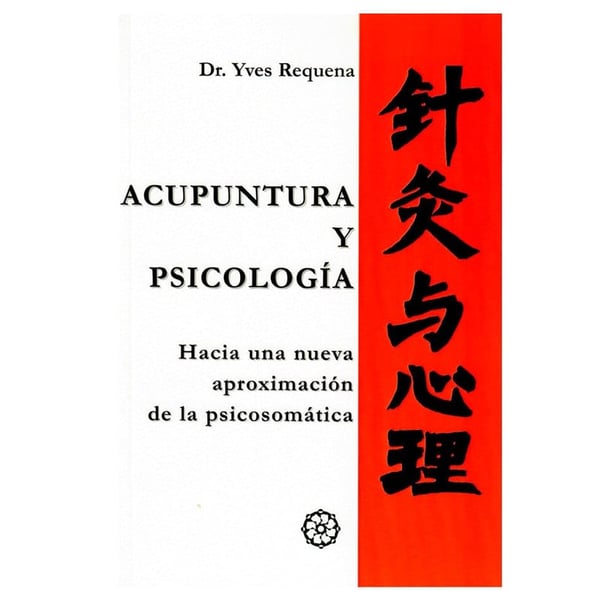 Acupuntura y Psicología (Requena, Yves)