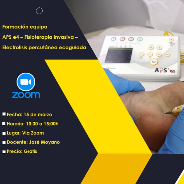 FORMACIÓN EQUIPO APS E4 – FISIOTERAPIA INVASIVA – ELECTROLISIS PERCUTÁNEA ECOGUIADA - 15 de MARZO - 2024 - ZOOM