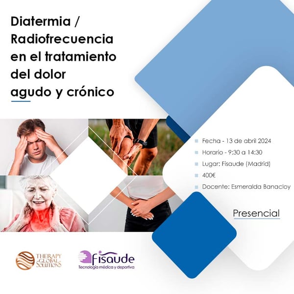DIATERMIA RADIOFRECUENCIA EN EL TRATAMIENTO DEL DOLOR AGUDO Y CRÓNICO - PRESENCIAL - 13-4-2024