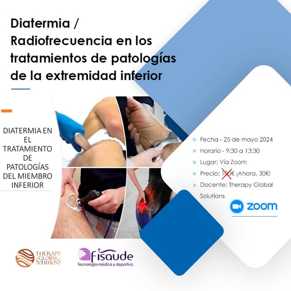 DIATERMIA RADIOFRECUENCIA EN LOS TRATAMIENTOS DE LA EXTREMIDAD INFERIOR - VÍA ZOOM - 25-05-2024
