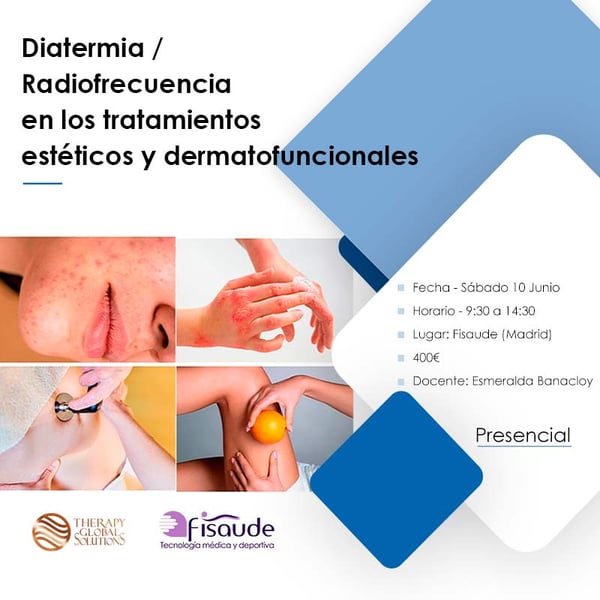 DIATERMIA RADIOFRECUENCIA EN TRATAMIENTOS ESTÉTICOS Y DERMATOFUNCIONALES - PRESENCIAL - 10-06-2023