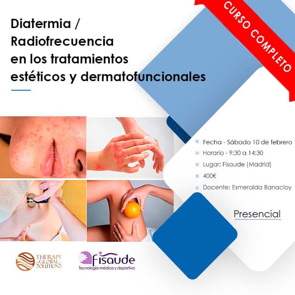 DIATERMIA RADIOFRECUENCIA EN TRATAMIENTOS ESTÉTICOS Y DERMATOFUNCIONALES - PRESENCIAL - 10-02-2024