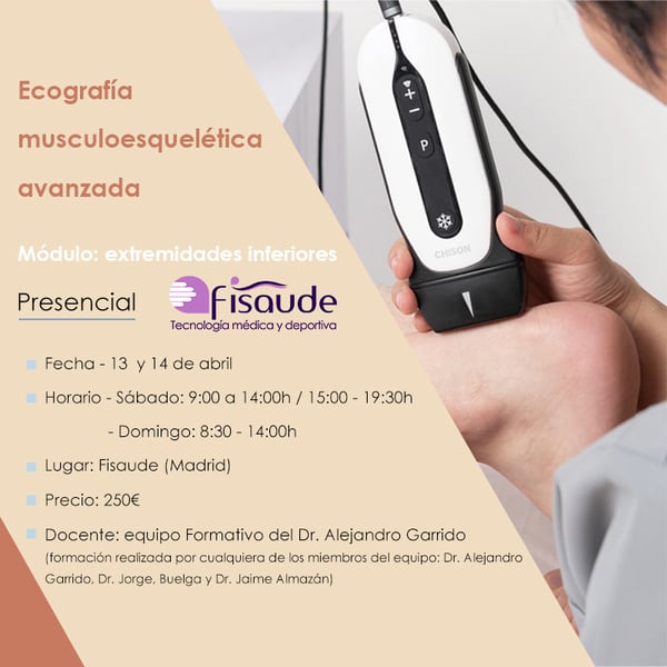ECOGRAFÍA MUSCULOESQUELÉTICA AVANZADA: MÓDULO EXTREMIDADES INFERIORES - PRESENCIAL 13 Y 14 ABRIL 2024