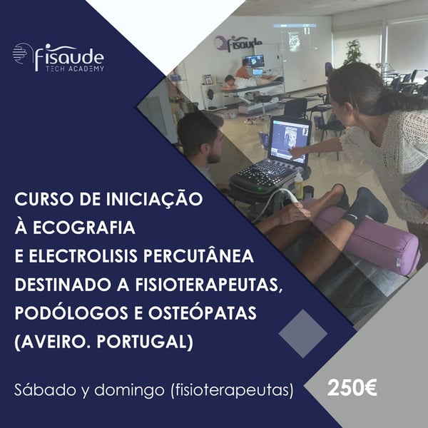 CURSO DE INICIACIÓN A USOS Y ELECTRÓLISIS PERCUTÁNEA PARA FISIOTERAPEUTAS, PODÓLOGOS Y OSTEÓPATAS (AVEIRO. PORTUGAL) - PRESENCIAL (FISIOTERAPEUTAS) 14 Y 15 OCTUBRE 2023
