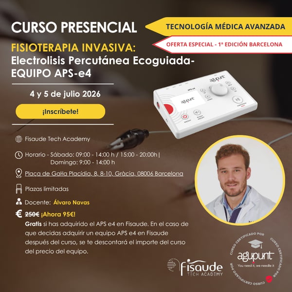 FORMACIÓN EN FISIOTERAPIA INVASIVA – ELECTROLISIS PERCUTÁNEA ECOGUIADA – EQUIPO APSE4 - 4 y 5 julio 2026 - PRESENCIAL EN BARCELONA