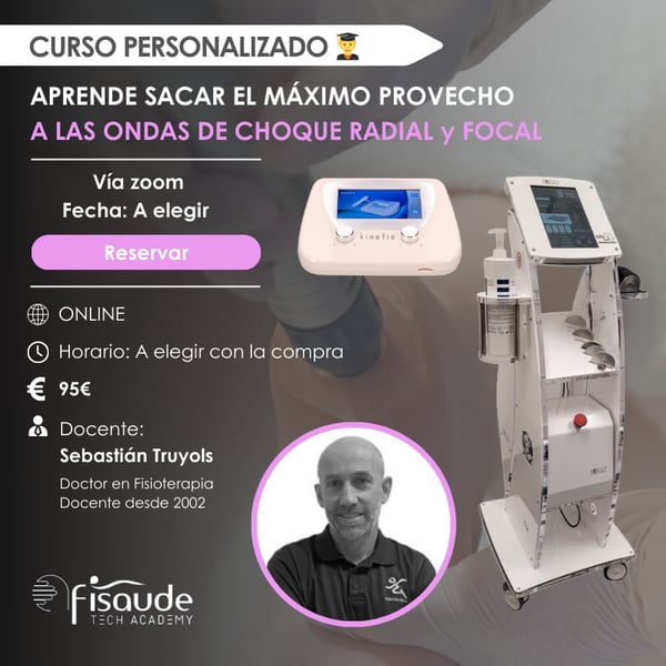 CURSO PERSONALIZADO: Aprende a sacar el máximo provecho a la Onda de Choque Radial y Focal (Fecha: A ELEGIR CON LA COMPRA)