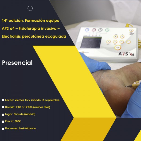 14ª EDICIÓN: FORMACIÓN EQUIPO APS E4 - FISIOTERAPIA INVASIVA - ELECTROLISIS PERCUTÁNEA ECOGUIADA - 15 y 16 SEPTIEMBRE - 2023 14ª EDICIÓN: FORMACIÓN EQUIPO APS E4 - FISIOTERAPIA INVASIVA - ELECTROLISIS PERCUTÁNEA ECOGUIADA - 15 y 16 SEPTIEMBRE - 2023