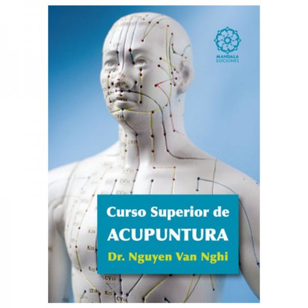 Curso Superior de Acupuntura (Van Nghi, Dr. Nguyen) Curso Superior de Acupuntura (Van Nghi, Dr. Nguyen)