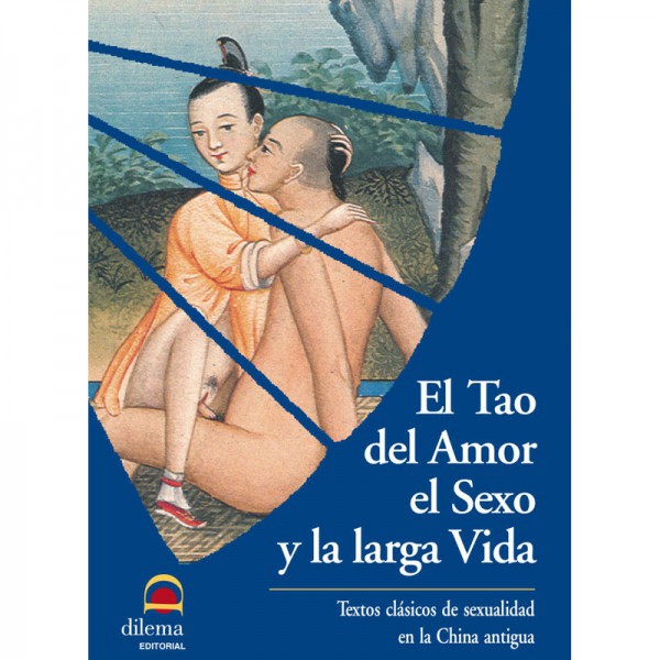 El Tao del Amor el Sexo y la Larga Vida