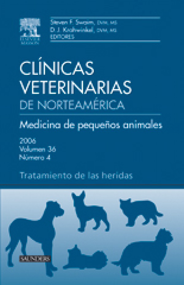 Clínicas Veterinarias de Norteamérica 2006. Volumen 36 nº 4: Medicina de pequeños animales. Tratamiento de las heridas