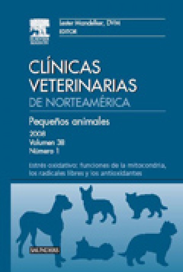 Clínicas Veterinarias de Norteamérica 2008. Volumen 38 nº 1: Medicina de pequeños animales. Estrés oxidativo: funciones de la mitocondria, l