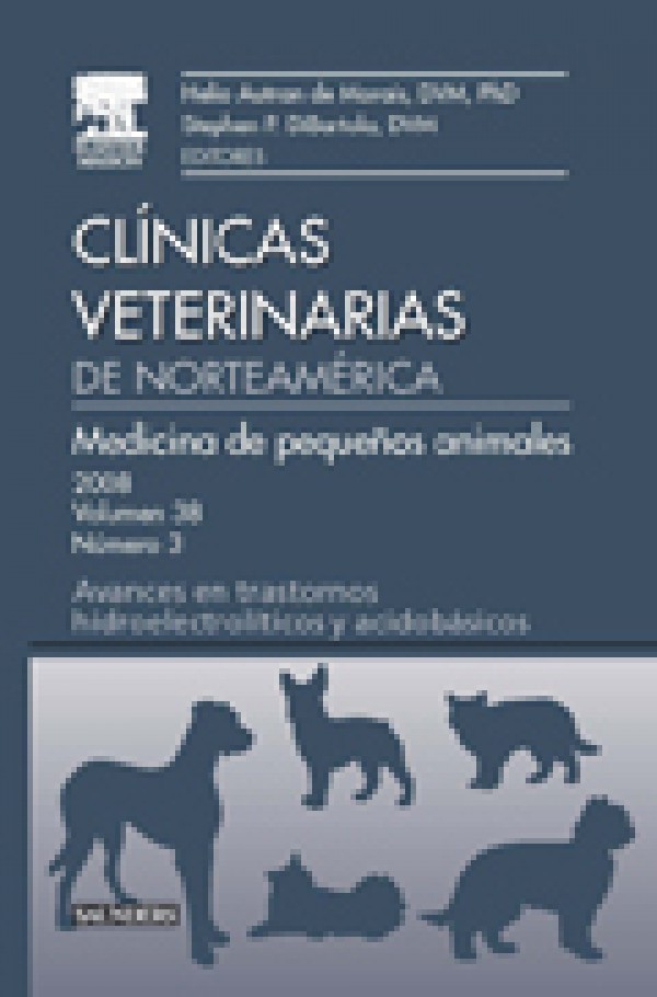 Clínicas Veterinarias de Norteamérica 2008. Volumen 38 nº 3: Medicina de pequeños animales. Avances en trastornos hidroelectrolíticos y acid