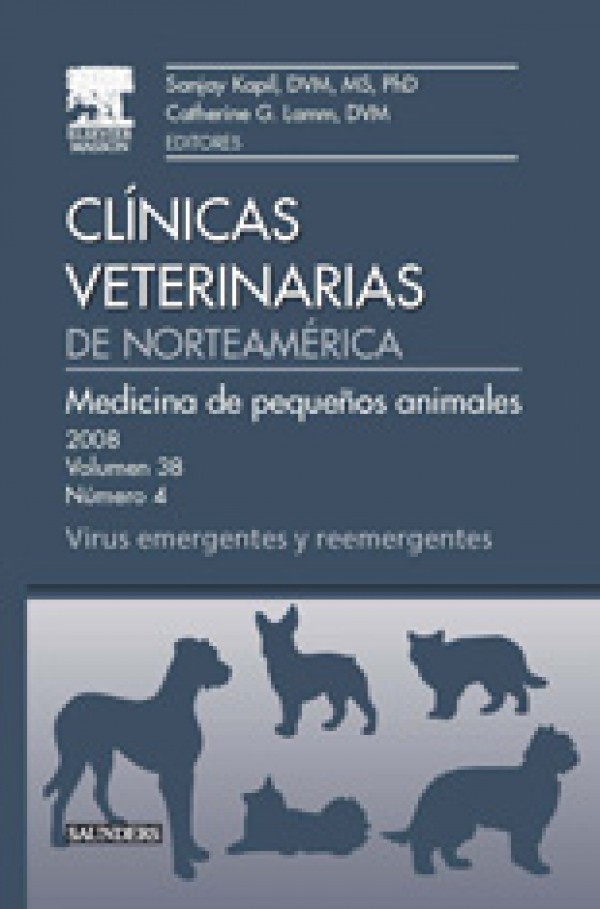 Clínicas Veterinarias de Norteamérica 2008. Volumen 38 nº 4: Medicina de pequeños animales. Virus emergentes y reemergentes