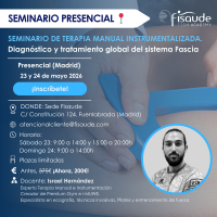 SEMINARIO DE TERAPIA MANUAL INSTRUMENTALIZADA. Diagnóstico y tratamiento global del sistema Fascia -PRESENCIAL - 23 y 24 de mayo 2026 SEMINARIO DE TERAPIA MANUAL INSTRUMENTALIZADA. Diagnóstico y tratamiento global del sistema Fascia -PRESENCIAL - 23 y 24 de mayo 2026