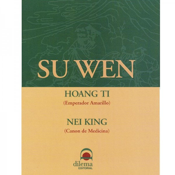 Su Wen II: Segunda parte (Ti, Hoang) Su Wen II: Segunda parte (Ti, Hoang)