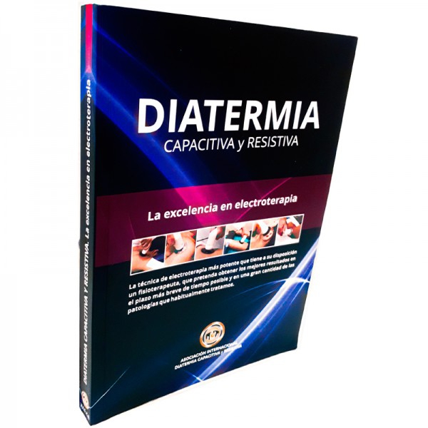 Libro Diatermia Capacitiva y Resistiva. La excelencia en electroterapia Libro Diatermia Capacitiva y Resistiva. La excelencia en electroterapia