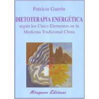 Dietoterapia Energética: Según los cinco elementos en la medicina china tradicional