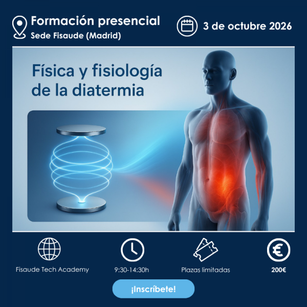 FÍSICA Y FISIOLOGÍA DE LA DIATERMIA. Técnicas de aplicación en terapia y estética - PRESENCIAL -  3 octubre 2026 FÍSICA Y FISIOLOGÍA DE LA DIATERMIA. Técnicas de aplicación en terapia y estética - PRESENCIAL -  3 octubre 2026